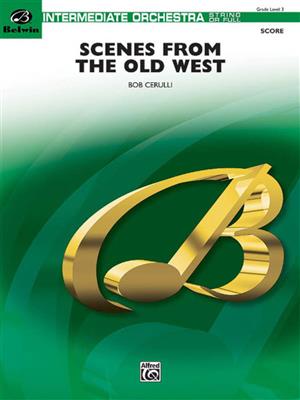 Bob Cerulli: Scenes from the Old West: Orchester