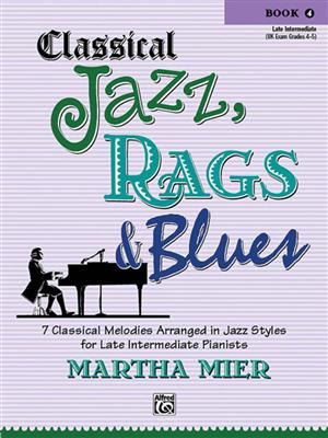 Martha Mier: Classical Jazz, Rags & Blues 4: Klavier Solo