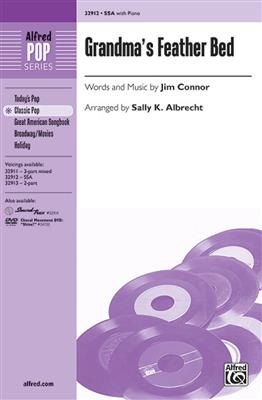 Jim Connor: Grandma's Feather Bed: (Arr. Sally K. Albrecht): Gemischter Chor mit Begleitung