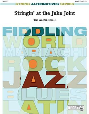 Tim Aucoin: Stringin' at the Juke Joint: Streichorchester