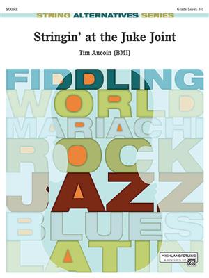 Tim Aucoin: Stringin' at the Juke Joint: Streichorchester