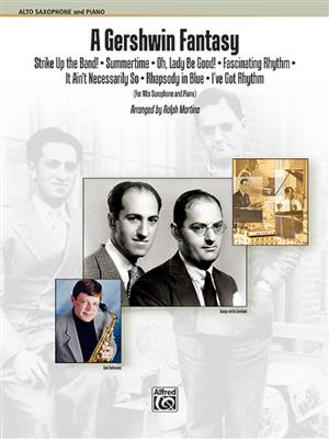 Ira Gershwin: A Gershwin Fantasy: (Arr. Ralph Martino): Saxophon