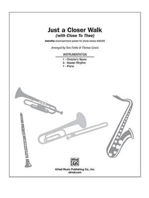 Silas J. Vail: Just a Closer Walk: (Arr. Tom Fettke): Gemischter Chor mit Begleitung