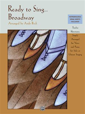 Ready to Sing . . . Broadway: (Arr. Andy Beck): Gesang Solo