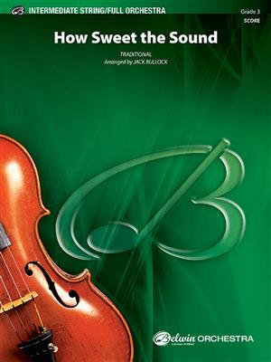 Traditional: How Sweet the Sound: (Arr. Jack Bullock): Orchester