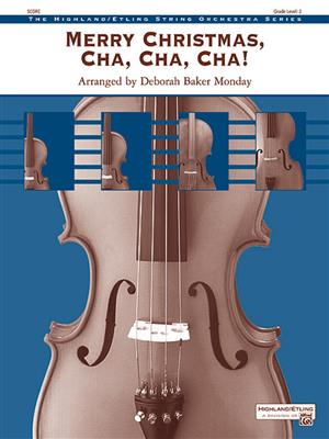 Merry Christmas, Cha, Cha, Cha!: (Arr. Deborah Baker Monday): Streichorchester
