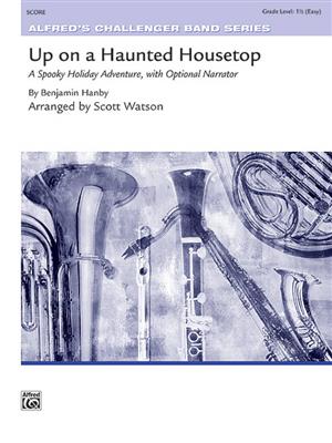 Benjamin Hanby: Up on a Haunted Housetop: (Arr. Scott Watson): Blasorchester