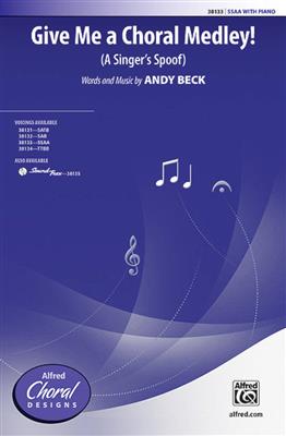 Andy Beck: Give Me a Choral Medley!: Frauenchor mit Begleitung