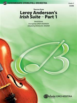 Leroy Anderson's Irish Suite, Part 1 (Themes from): (Arr. Leroy Anderson): Orchester