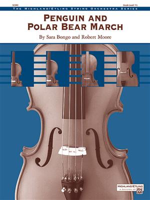 Sara Bongo: Penguin and Polar Bear March: Streichorchester