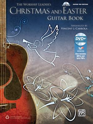 Worship Leader's Christmas and Easter Guitar Book: (Arr. Vincent J. Carrola): Gitarre Solo