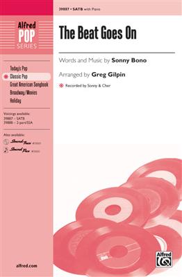 Sonny Bono: The Beat Goes On: (Arr. Greg Gilpin): Gemischter Chor mit Begleitung