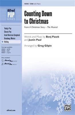 Benj Pasek: Counting Down to Christmas: (Arr. Greg Gilpin): Gemischter Chor mit Begleitung