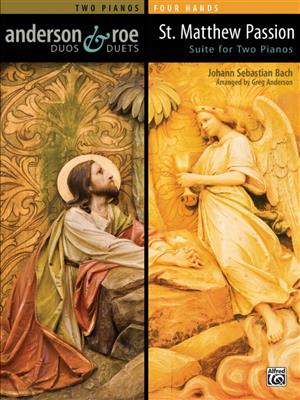 Johann Sebastian Bach: St. Matthew Passion Suite for Two Pianos: (Arr. Greg Anderson): Klavier Duett