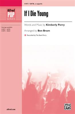 Kimberly Perry: If I Die Young: (Arr. Ben Bram): Gemischter Chor mit Begleitung