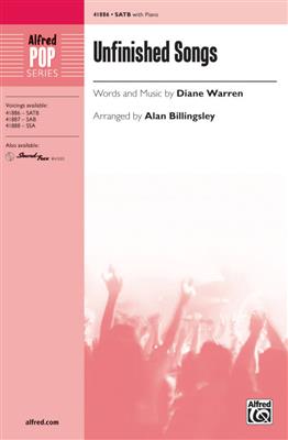 Diane Warren: Unfinished Songs: (Arr. Alan Billingsley): Gemischter Chor mit Begleitung