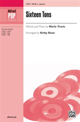 Merle Travis: Sixteen Tons: (Arr. Kirby Shaw): Gemischter Chor A cappella