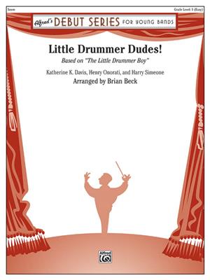 Harry Simeone: Little Drummer Dudes!: (Arr. Brian Beck): Blasorchester
