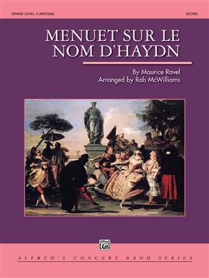 Alfredo Ravel: Menuet sur le nom d'Haydn: (Arr. Rob McWilliams): Blasorchester