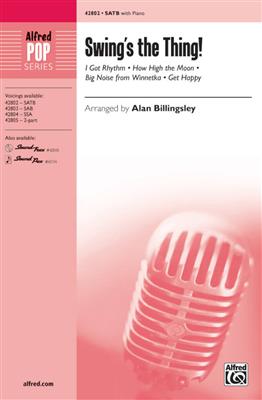 Swing's the Thing!: (Arr. Alan Billingsley): Gemischter Chor mit Begleitung