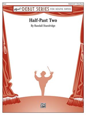 Randall D. Standridge: Half-Past Two: Blasorchester