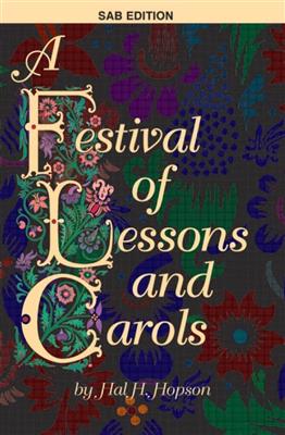 Hal H. Hopson: A Festival Of Lessons and Carols: Gemischter Chor mit Begleitung