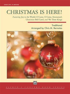 Chris M. Bernotas: Christmas Is Here!: Blasorchester