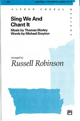 Thomas Morley: Sing We and Chant It: (Arr. Russell L. Robinson): Gemischter Chor A cappella