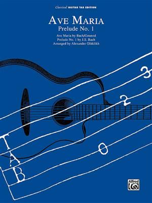 Ave Maria & Prelude 1 Classic: (Arr. Alexander Glüklikh): Gitarre Solo