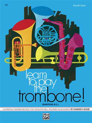 Learn to Play Trombone, Baritone B.C. ! Book 2