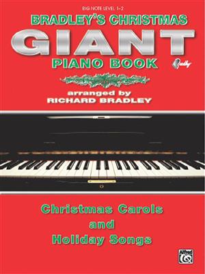 Bradley's Giant Christmas Piano Book: (Arr. Richard Bradley): Klavier Solo