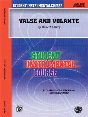 Robert Lowry: Valse and Volante: Klarinette Solo