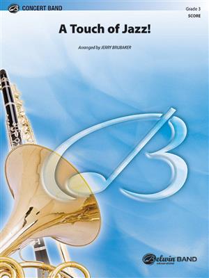A Touch of Jazz!: (Arr. Jerry Brubaker): Blasorchester