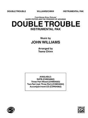 John Williams: Double Trouble: (Arr. Teena Chinn): Gemischter Chor mit Begleitung