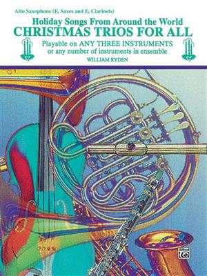 Christmas Trios for All - Alto Sax: (Arr. William Ryden): Altsaxophon