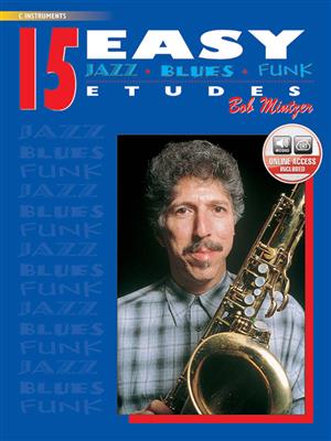Bob Mintzer: 15 Easy Jazz, Blues & Funk Etudes - C Instr: C-Instrument