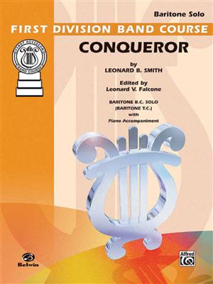 Leonard B. Smith: Conqueror: Bariton oder Euphonium Solo