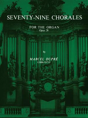 Marcel Dupré: Seventy-Nine Chorales for the Organ, Op. 28: Orgel