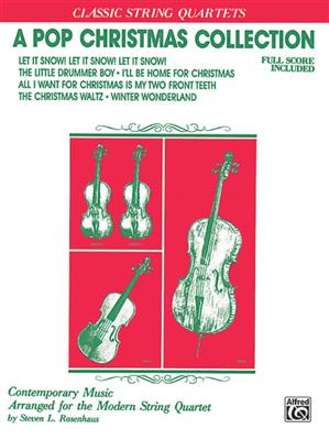 A Pop Christmas Collection: (Arr. Steven L. Rosenhaus): Streichquartett
