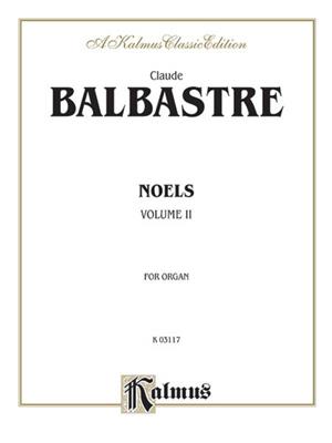 Claude Benigne Balbastre: Noels, Volume II: Orgel