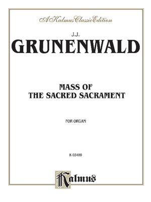 Jean-Jacques Grunenwald: Mass of the Sacred Sacrament: Orgel