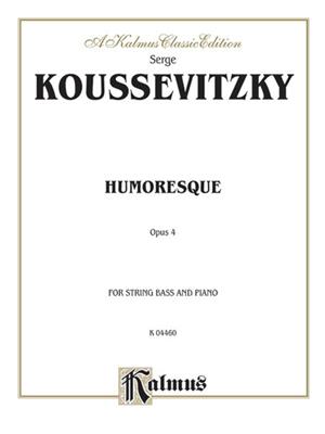 Sergei Koussevitzky: Humoresque, Op. 4: Kontrabass Solo