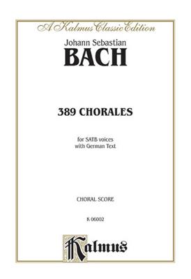 Johann Sebastian Bach: 389 Chorales (Choral-Gesange): Gemischter Chor mit Begleitung