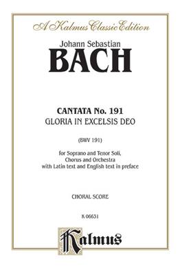 Johann Sebastian Bach: Cantata No. 191 - Gloria in excelsis Deo: Gemischter Chor mit Begleitung
