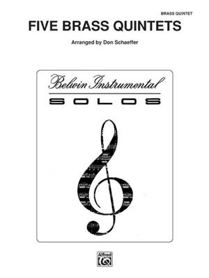 Five Brass Quintets: (Arr. Schaeffer): Blechbläser Ensemble