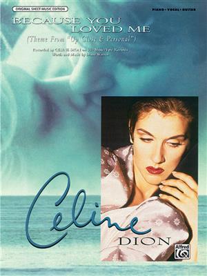 Céline Dion: Because You Loved Me: Klavier, Gesang, Gitarre (Songbooks)