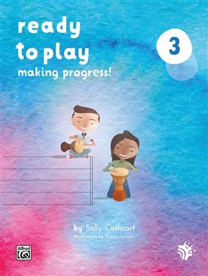 Sally Cathcart: Ready to Play: Making Progress!