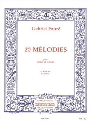 Gabriel Fauré: 20 Mélodies volume 3: Gesang mit Klavier
