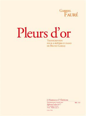 Gabriel Fauré: Pleurs D'Or Op72: Flöte Duett