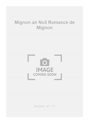 Ambroise Thomas: Mignon air No3 Romance de Mignon: Gesang mit Klavier